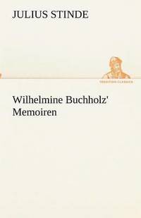 bokomslag Wilhelmine Buchholz' Memoiren