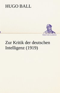 bokomslag Zur Kritik der deutschen Intelligenz (1919)