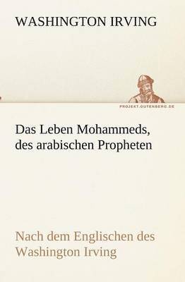 bokomslag Das Leben Mohammeds, des arabischen Propheten