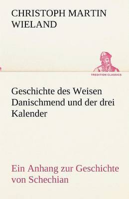 Geschichte des Weisen Danischmend und der drei Kalender 1