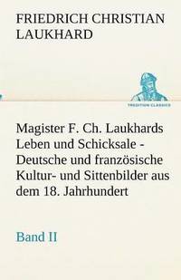 bokomslag Magister F. Ch. Laukhards Leben und Schicksale - Band II