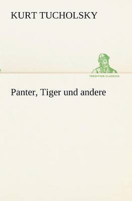 Kurt Tucholsky - Panter, Tiger Und Andere, Häftad
