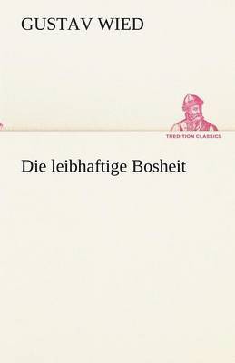 Die Leibhaftige Bosheit 1