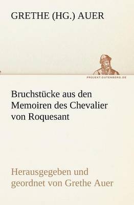 Bruchstucke Aus Den Memoiren Des Chevalier Von Roquesant 1