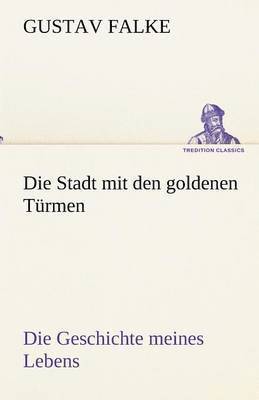 bokomslag Die Stadt Mit Den Goldenen Turmen