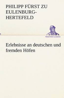 bokomslag Erlebnisse an Deutschen Und Fremden Hofen