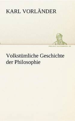 Volkstumliche Geschichte Der Philosophie