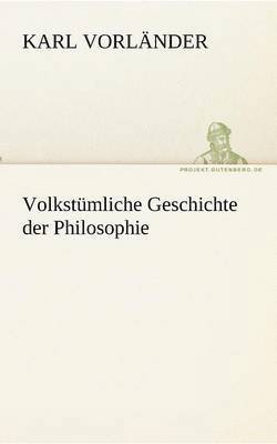 Volkstumliche Geschichte Der Philosophie 1