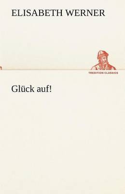 Gluck Auf! 1