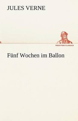 Jules Verne - Funf Wochen Im Ballon, Häftad
