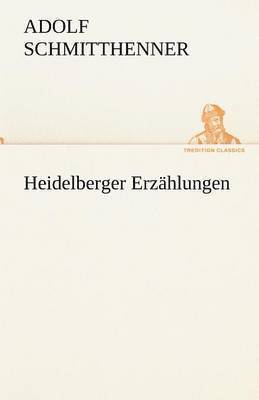 Heidelberger Erzahlungen 1