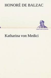 bokomslag Katharina Von Medici