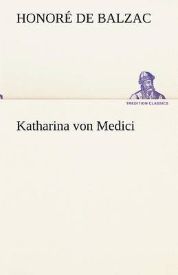 bokomslag Katharina Von Medici