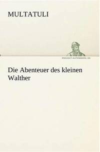 bokomslag Die Abenteuer Des Kleinen Walther