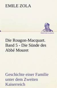 bokomslag Die Rougon-Macquart. Band 5 - Die Sunde Des ABBE Mouret