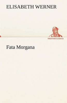 bokomslag Fata Morgana