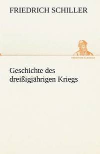 bokomslag Geschichte Des Dreissigjahrigen Kriegs