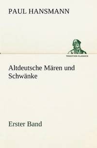 bokomslag Altdeutsche Maren Und Schwanke - Erster Band