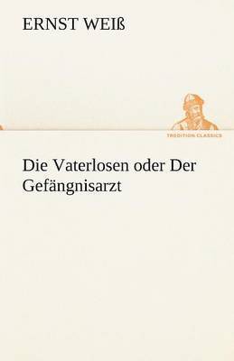 Vaterlosen Oder Der Gefangnisarzt