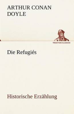 Arthur Conan Doyle - Refugies, Häftad