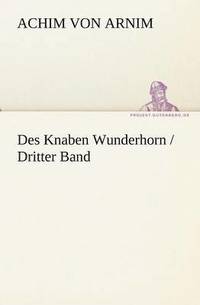 bokomslag Des Knaben Wunderhorn / Dritter Band