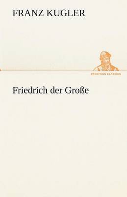 bokomslag Friedrich Der Grosse