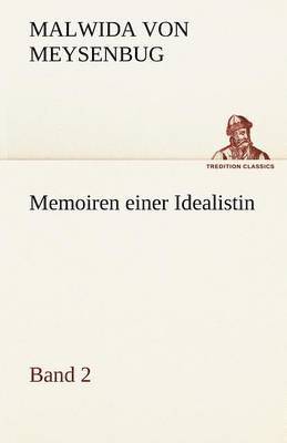 Memoiren Einer Idealistin - Band 2 1