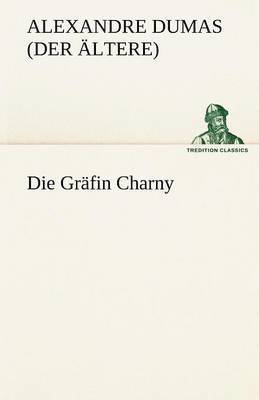 Die Grafin Charny 1