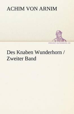 bokomslag Des Knaben Wunderhorn / Zweiter Band