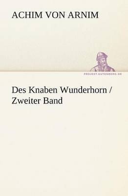 Des Knaben Wunderhorn / Zweiter Band 1