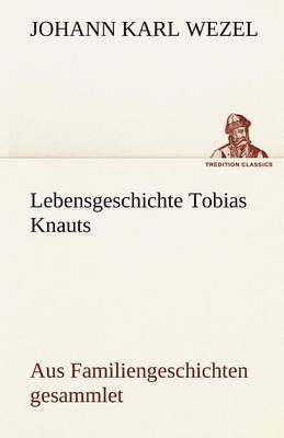 bokomslag Lebensgeschichte Tobias Knauts