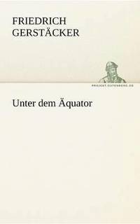 bokomslag Unter Dem Aquator