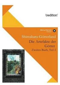 bokomslag Die Artefakte Der Gotter, Zweites Buch, Teil 2