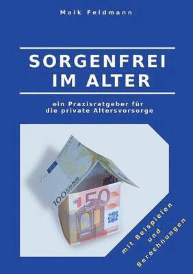 Maik Feldmann - Sorgenfrei Im Alter, Häftad