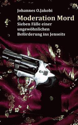 Johannes O Jakobi, Johannes O. Jakobi - Moderation Mord, Häftad