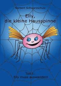 bokomslag Elly, Die Kleine Hausspinne