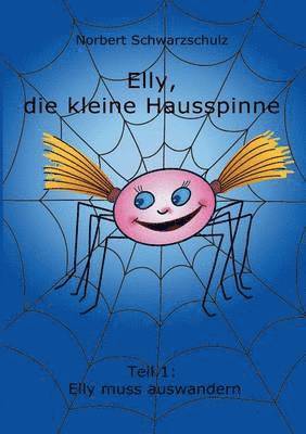 bokomslag Elly, Die Kleine Hausspinne