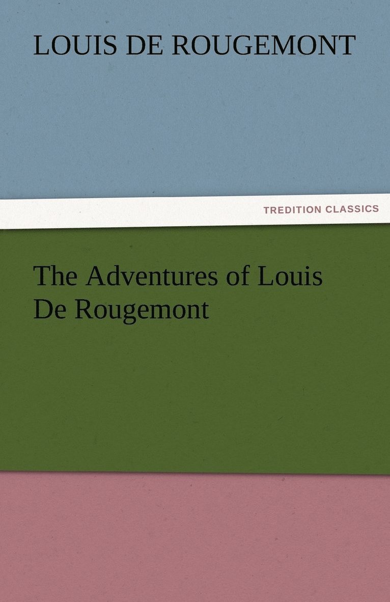 Louis de Rougemont - Adventures of Louis De Rougemont, Häftad