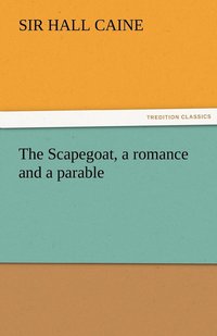 bokomslag Scapegoat, a romance and a parable