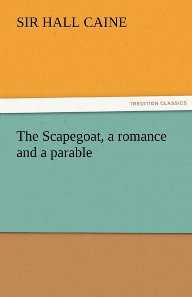 bokomslag Scapegoat, a romance and a parable