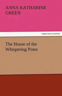 House of the Whispering Pines