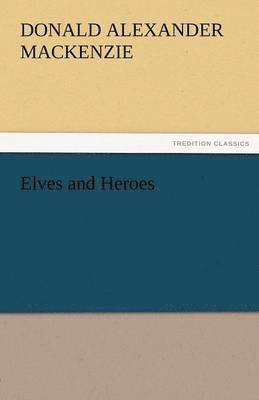 bokomslag Elves and Heroes