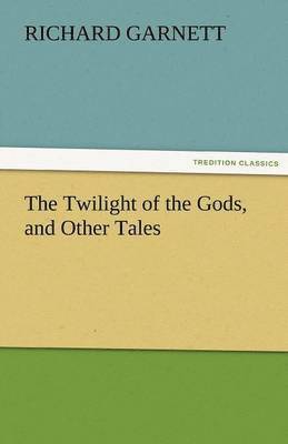 bokomslag Twilight of the Gods, and Other Tales