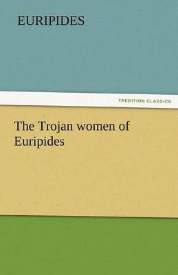 bokomslag Trojan Women of Euripides