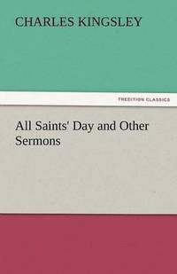 bokomslag All Saints' Day and Other Sermons