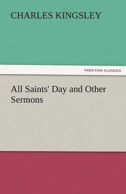 All Saints' Day and Other Sermons