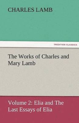 The Works of Charles and Mary Lamb 1