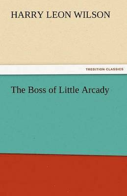 Boss of Little Arcady 1