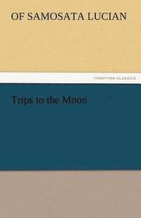 bokomslag Trips to the Moon
