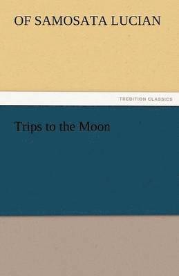 Trips to the Moon